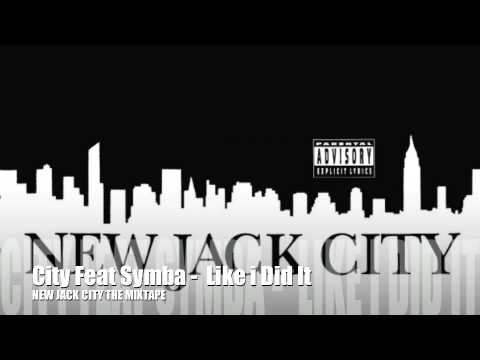 City Feat Symba   Done it Like I DId it