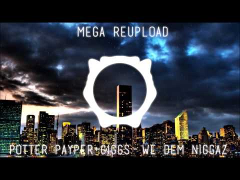 Potter Payper x Giggs - We Dem Niggaz