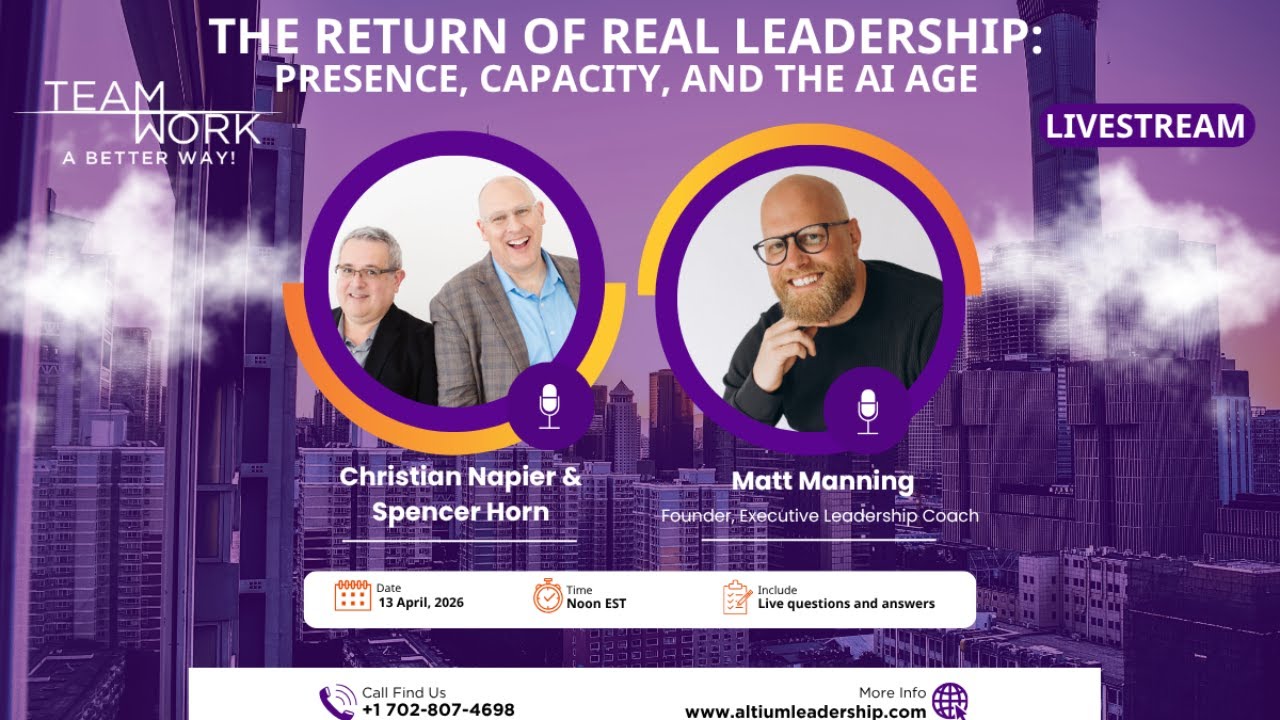 The Return of Real Leadership: Presence, Capacity, and the AI Age