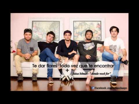 Banda Ego - Te dar flores toda vez que te encontrar + Aonde você for (faixa bônus)