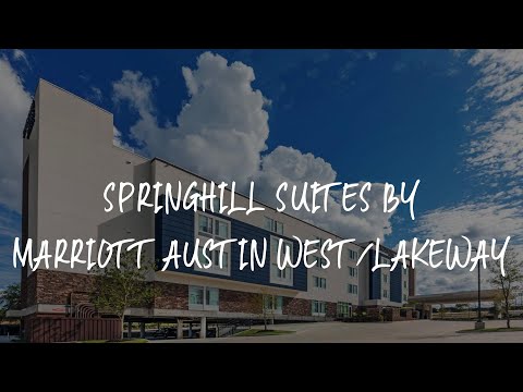 SpringHill Suites by Marriott Austin West/Lakeway Review - Lakeway , United States of America