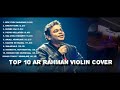 A R Rahman Top 10 Violin Cover Tamil Music Collections High Quality