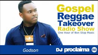 ONE HOUR Gospel Reggae 2017   DJ Proclaima Reggae Takeover Radio Show 28th April 2017