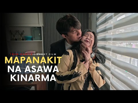 Mapanakit na Asawa: Heto Na Ang Bunga ng Iyong Karma | Tbon Manila
