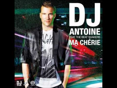 Dj Antoine feat. The Beat Shakers - Ma Chérie (DJ Antoine vs Mad Mark 2k12 Radio Edit)