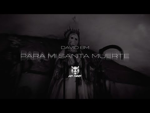 David BM - PARA MI SANTA MUERTE 2024 (Video Oficial)