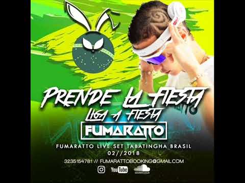 Prende La Fiesta, Que Estamos Aqui  - Fumaratto LiveSet 2018 (Tabathinga,Brasil) 8 febrero