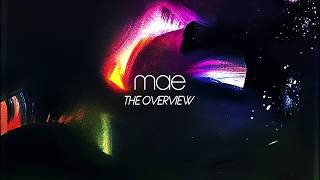 Mae - The Overview