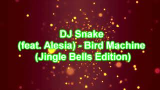 Bird Machine Jingle Bells Version Dj Snake Download M4a Mp3 bird machine jingle bells version