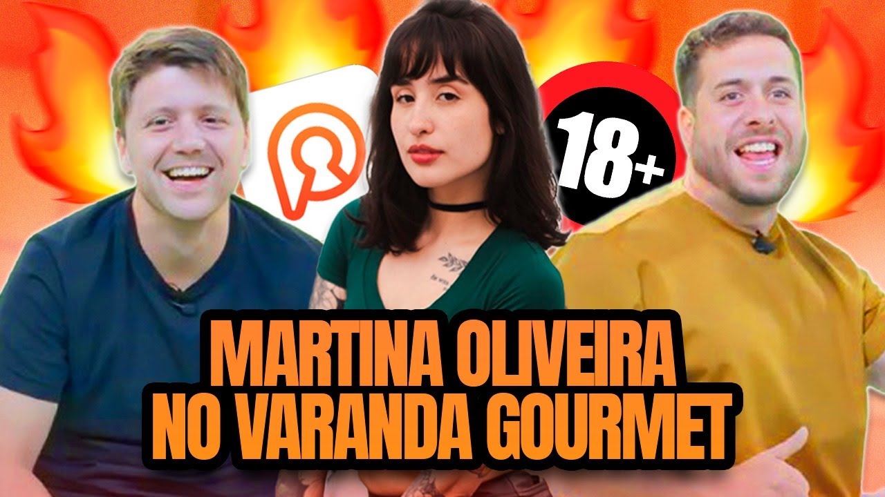 MARTINA OLIVEIRA, A BEIÇOLA +18 NO VARANDA GOURMET! FT. DANIEL ZUKERMAN E MAURÍCIO MEIRELLES