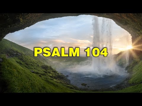 Psalm 104 Song " Bless the Lord" (Christian Scripture Praise Worship with Lyrics)