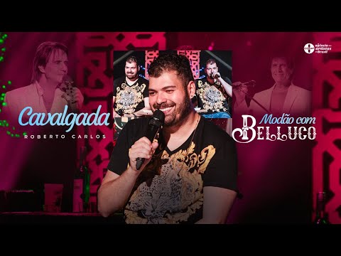 Modão com Belluco - Cavalgada (Roberto Carlos)