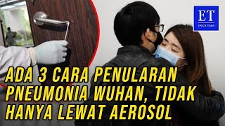 Download lagu Ada 3 Cara Penularan Pneumonia Wuhan, Tidak Hanya Lewat Penularan Aerosol mp3