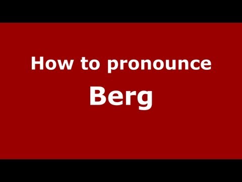 How to pronounce Berg