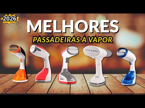 Qual a MELHOR PASSADEIRA A VAPOR em 2026? ✨Top 6 Melhores Opcções ( Do Portátil ao Profissional )