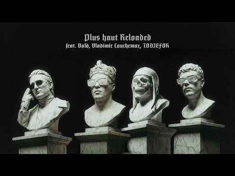 Alkpote - Plus Haut Reloaded (feat Vald, Vladimir Cauchemar, Todiefor)
