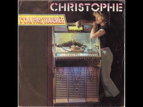 Christophe   J'l'ai pas touchée      1984