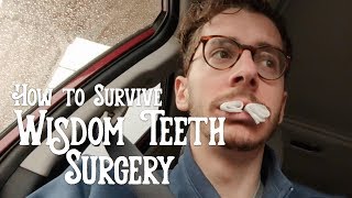 How to Survive Wisdom Teeth Surgery: 9 Tips