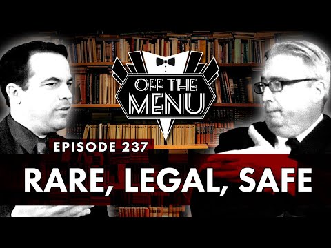 Off the Menu: Episode 237 - Rare, Legal, Safe