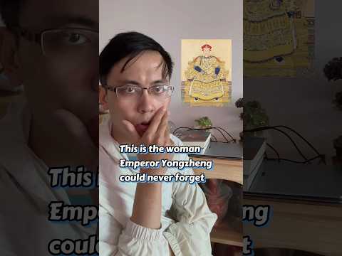 Woman Who the Chinese Emperor Never Forgot #chinesehistory #qingdynasty #history #learnchinese
