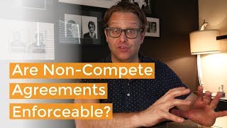 Are Non-Competes Enforceable? | A Corporate Lawyer Explains