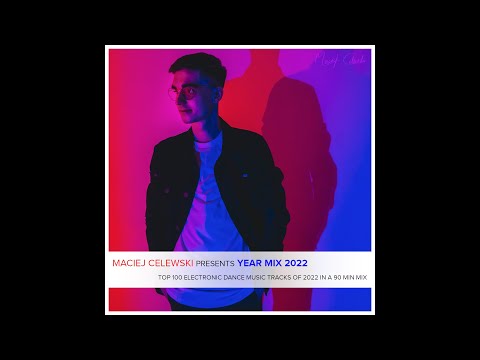 Maciej Celewski presents Year Mix 2022