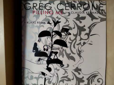 Greg Cerrone - Pilling Me Klaas Remix