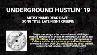 Underground Hustlin&#39; Volume 19 - 14. Dead Dave - Late Night Creepin 480-326-4426