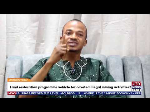 Land Restoration Programme Faces Scrutiny Over Alleged Illegal Mining Concerns | JoyNews Today