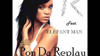 Rihanna - Pon Da Replay Feat. Elephant Man (Remix)