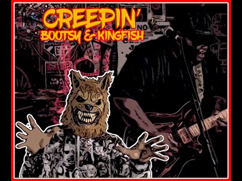 Bootsy Creepin’ featuring Kingfish