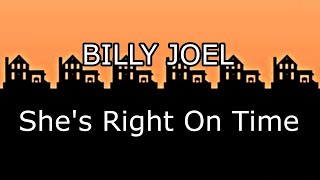 BILLY JOEL - She&#39;s Right On Time (Lyric Video)