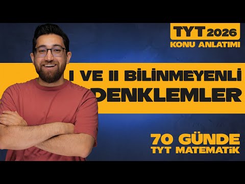 I ve II Bilinmeyenli Denklemler Konu Anlatımı | 70 Günde TYT Matematik | 17. Gün - 18. Gün | 2026
