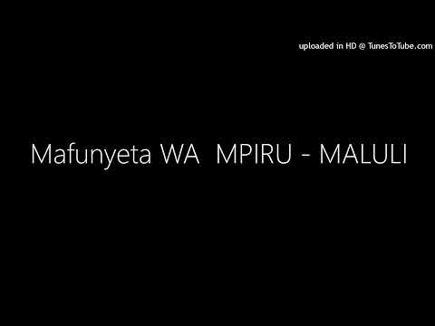 Mafunyeta WA  MPIRU - MALULI
