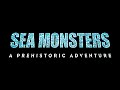 Sea Monsters A Prehistoric Adventure Full Soundtrack