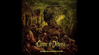 Center Of Disease - Macabre Mutilations