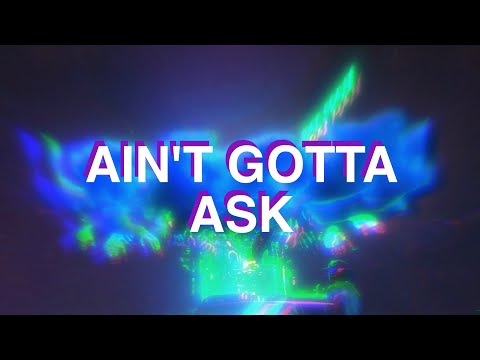 Rai Han - Ain't Gotta Ask (Lyric Video)