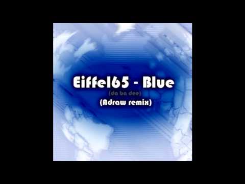 Eiffel 65 - Blue (Adraw remix) [HD]