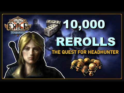 PoE 3.15 - 10,000 Gwennen Rerolls - How Many Headhunters?
