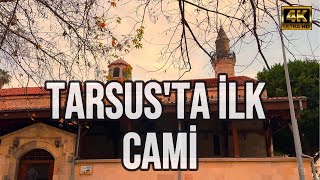 Camiye Dönüştürülmüş İlk Cami - Tarsus Eski Cami