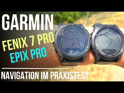 Garmin Fenix 7 Pro und Garmin Epix Pro Navigation Test deutsch