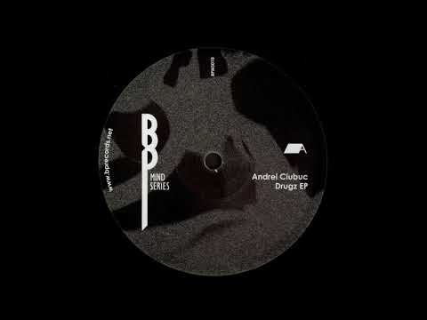 A. Andrei Ciubuc - Drugz  [BPMS010]