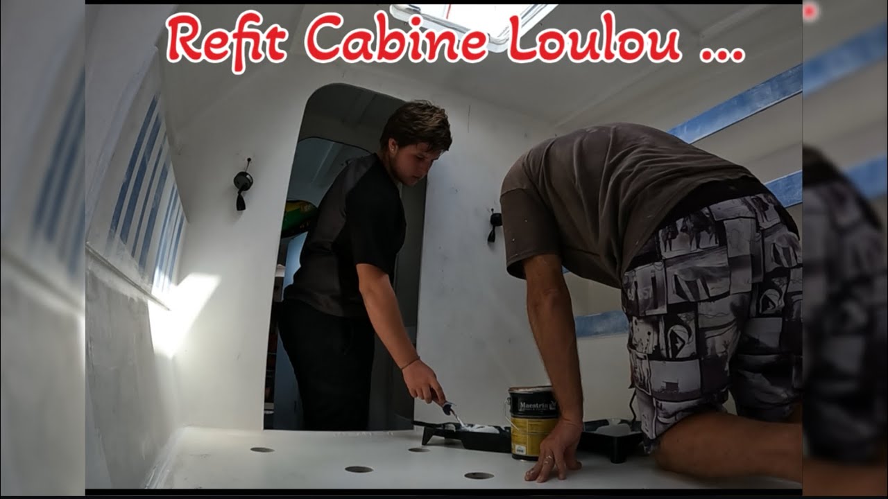 #50 Complete cabin refit for Loulou….