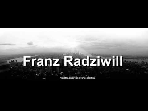 How to pronounce Franz Radziwill in German