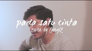 Pada Satu Cinta by Glenn Fredly (Cover By Langit)
