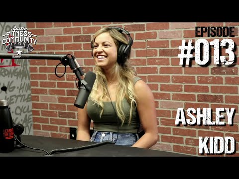 Austin Fitness Community Podcast - #013 - Ashley Kidd
