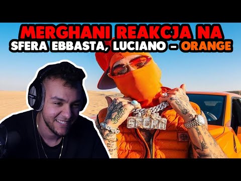 MERGHANI REAKCJA na SFERA EBBASTA, LUCIANO - ORANGE *szczera opinia*