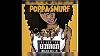 Poppa Smurf - Fuck's Wit U