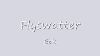Flyswatter - Eels