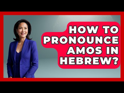 How To Pronounce Amos In Hebrew? - Jewish Teachings For All